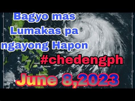 Bagyo Lalo Pang Lumakas Philippine Weather Update Ngayong Hapon June