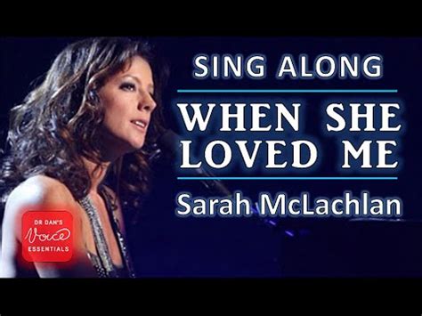 How To Sing When She Loved Me By Sarah Mclachlan Sing Along With