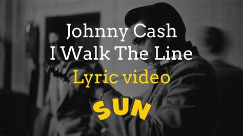 Johnny Cash I Walk The Line Lyric Video Youtube Music