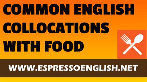 50 Common English Collocations With Food Youtube