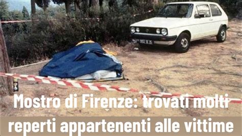 Mostro Di Firenze Trovati Reperti Appartenenti Alle Vittime YouTube