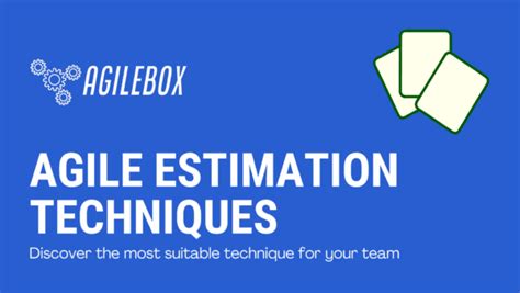 Common Agile Estimation Techniques AgileBox