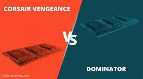 Corsair Vengeance vs Dominator: Which Is Better? - One Computer Guy