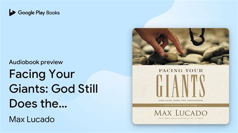 Facing Your Giants God Still Does The By Max Lucado · Audiobook