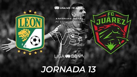 Resumen Le N Vs Fc Ju Rez Liga Bbva Mx Apertura Jornada