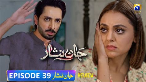 Nosherwan Ne Mara Farah Ko Thapar Jaan Nisar Episode 39 Review Hiba