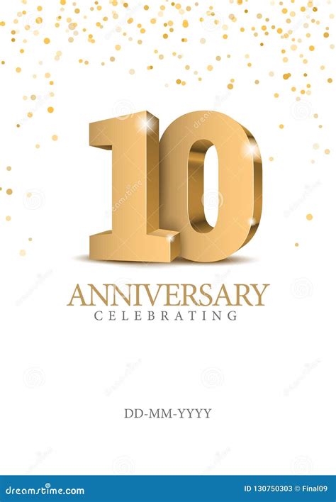 Anniversary 10 Gold 3d Numbers Stock Vector Illustration Of Icon