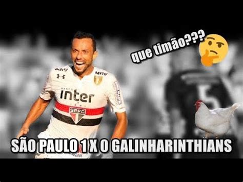 S O Paulo X Corinthians Narra O Da Zueira Campeonato Paulista