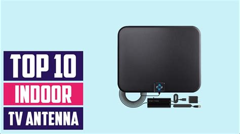 Top 10 Best Indoor Tv Antennas In 2024 The Ultimate Countdown