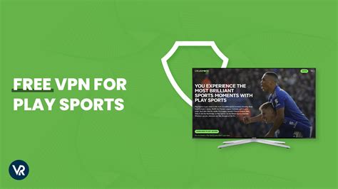 Best Free VPN For Play Sports In USA In 2024 Fast Secure VPNs