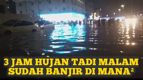 Jam Hujan Menguyur Kota Jeddah Di Malam Hari Sudah Banjir Di Mana