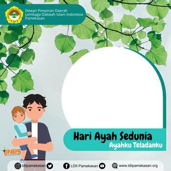 Kumpulan Twibbon Hari Ayah Sedunia Yuk Pakai Bingkai Fotonya