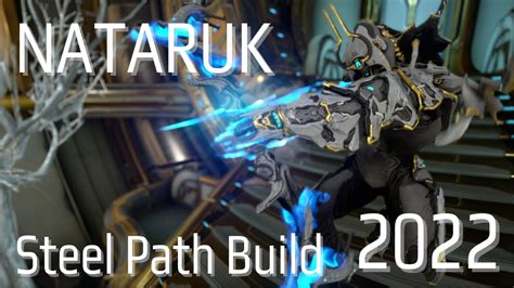 Warframe Nataruk Steel Path Build Guide 2022 Youtube