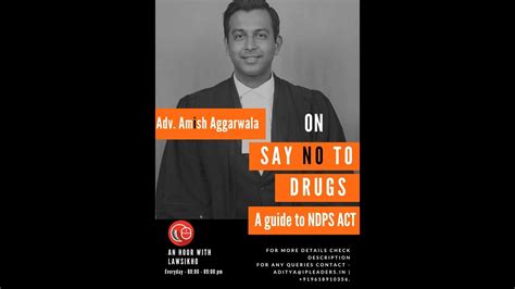 A Guide To Ndps Act Amish Aggarwala An Hour With Lawsikho Youtube