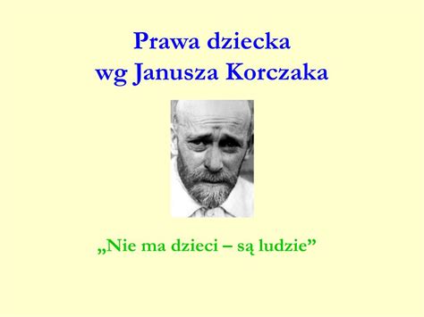 Ppt Prawa Dziecka Wg Janusza Korczaka Powerpoint Presentation Free