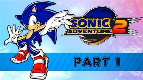 Sonic Adventure Hd Part Full Playthrough Youtube