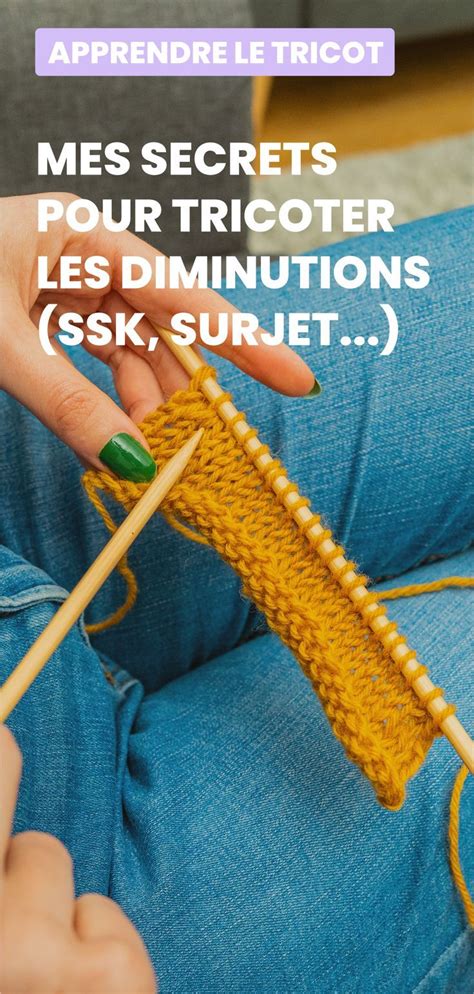 Les Diminutions Au Tricot Diminution Tricot Tricot Tricot D Butant