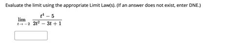 Solved Evaluate The Limit Using The Appropriate Limit