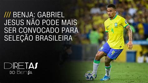 Benja Gabriel Jesus não pode mais ser convocado para para a Seleção