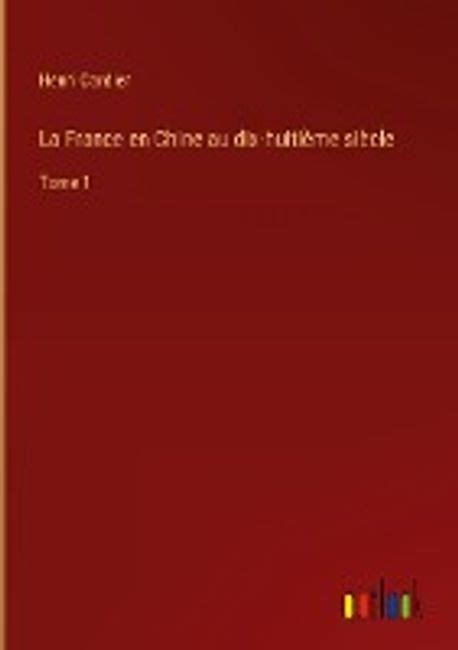 La France En Chine Au Dix Huitieme Siecle Cordier Henri 교보문고