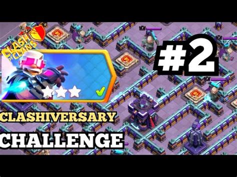 Easily Star Clashiversary Challenge Clash Of Clans Youtube