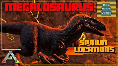 Ark The Island Best Megalosaurus Spawn Locations Youtube