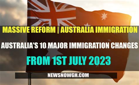 Australias Major Immigration Changes From St July