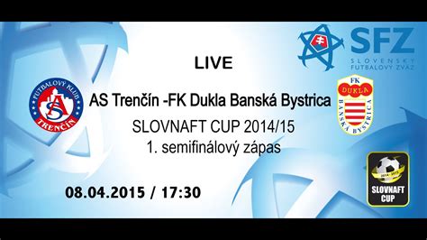 Slovnaft Cup Semifin Lov Z Pas As Tren N Fk Dukla Bansk