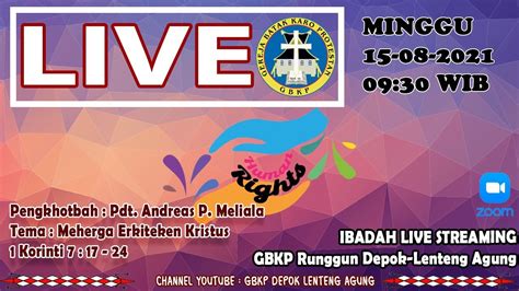 Ibadah Live Streaming Gbkp Runggun Depok Lenteng Agung Minggu