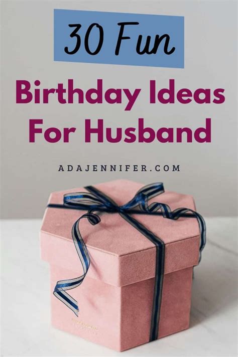 30 Fun Birthday Ideas for Husband - Ada Jennifer