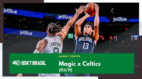 Onde Assistir Magic X Celtics Nba Hoje Ao Vivo Bsktbrasil