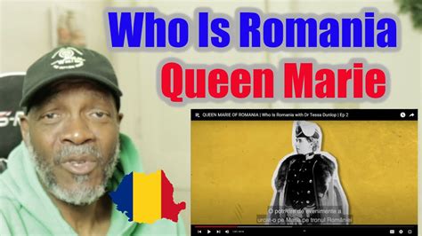 Mr Giant Reacts QUEEN MARIE OF ROMANIA Who Is Romania With Dr Tessa