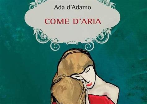 Morta La Scrittrice Ada Dadamo Aveva Anni Il Suo Romanzo Come