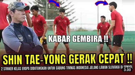 STY GERAK CEPAT STY Langsung PANGGIL 2 PEMAIN EROPA Jelang Timnas