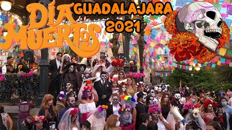 Desfile del día de muertos en Guadalajara 2021 YouTube