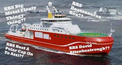 Rrs Boaty Mcboatface Isnt Even The Best Name Suggested For That Research Ship Uk