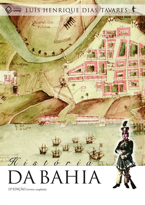 História da Bahia 12ª edição Fundação Editora Unesp