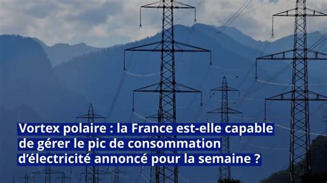 La France est elle capable de gérer le pic de consommation d