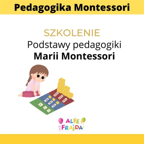 Szkolenie Podstawy Pedagogiki Marii Montessori Sklep Aleefrajda