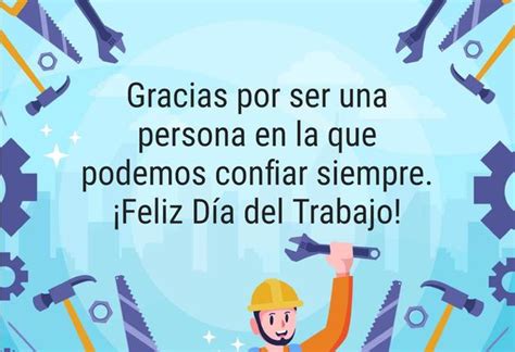 Frases Del D A Del Trabajo Para Felicitar A Tus Colaboradores Este