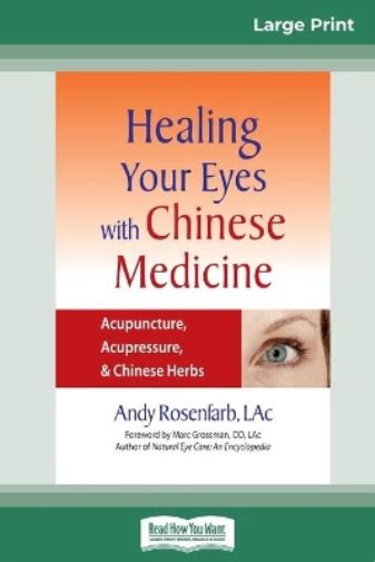 Andy Rosenfarb Healing Your Eyes With Chinese Medicine Paperback Uk