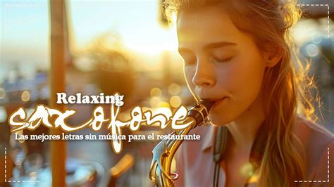 MÚsica RomÁntica De SaxofÓn 💖 Música Relajante 🎷 Colección De Las