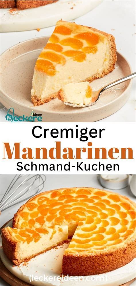 Cremiger Mandarinen Schmand Kuchen Kuchen Kuchen Und Torten