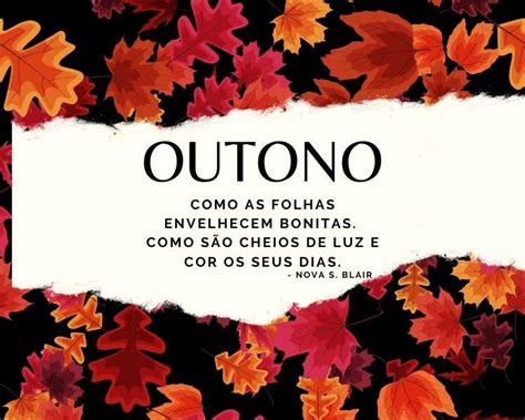 Frases De Outono Belas Mensagens Para Compartilhar Fashion Bubbles