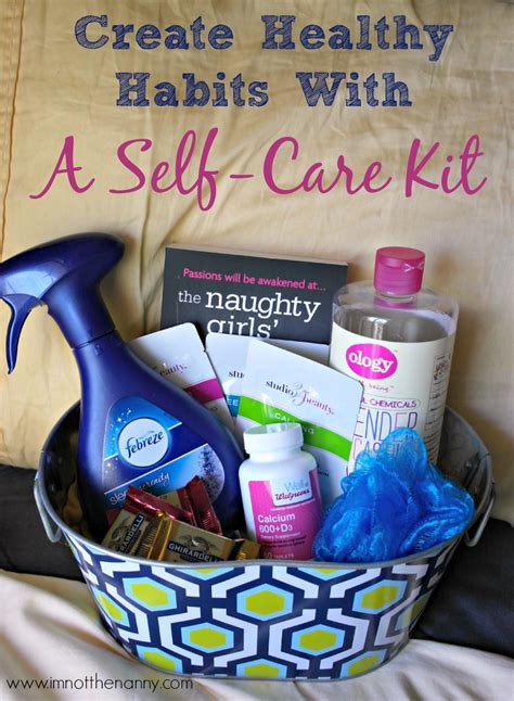 Create Healthy Habits With A Self Care Kit Im Not The Nanny