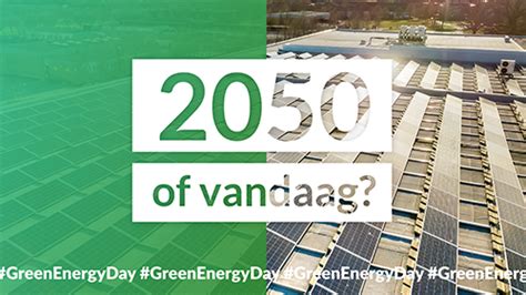 16 Februari 2021 Is Het Green Energy Day De Dag Dat De Duurzame