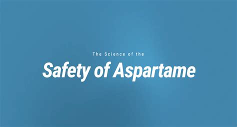 The Safety Of Aspartame