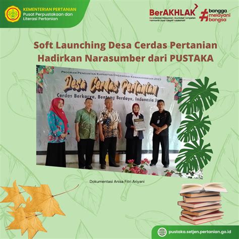 Soft Launching Desa Cerdas Pertanian Hadirkan Narasumber Dari Pustaka