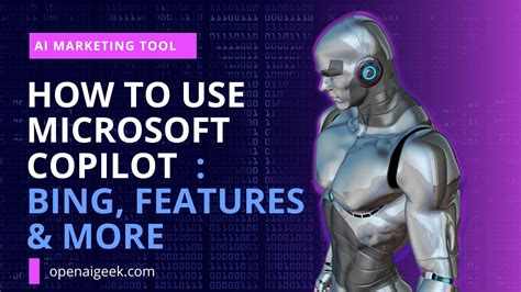 How To Use Microsoft CoPilot | Bing, Features & More