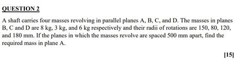 Solved QUESTION 2 A Shaft Carries Four Masses Revolving In Chegg